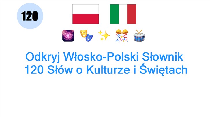 Odkryj Włosko-Polski Słownik: 120 Słów o Kulturze i Świętach